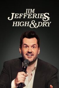 Jim Jefferies: High n’ Dry (2023) จิม เจฟเฟอรีส์:เมา…..เหล้าไม่แตะ