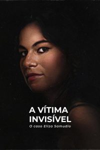 An Invisible Victim The Eliza Samudio Case (2024) เหยื่อที่มองไม่เห็น คดีอีลิซ่า ซามูดิโอ ซับไทย