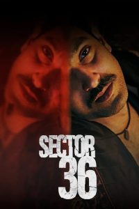 Sector 36 (2024) เซกเตอร์ 36 พากย์ไทย