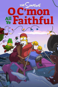 The Simpsons: O C’mon All Ye Faithful เดอะซิมป์สันส์: โอ้ มาเถอะ พวกผู้ศรัทธาทั้งหลาย