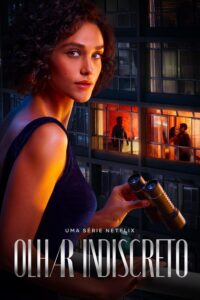 Olhar Indiscreto ส่องซ่อนปรารถนา ซีซั่น 1 EP.1-10