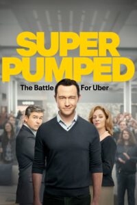 Super Pumped The Battle for Uber เฉือนเหลี่ยมชิงคมคนอูเบอร์ ซีซั่น 1 EP.1-7