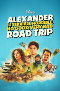 Alexander and the Terrible, Horrible, No Good, Very Bad Road Trip อเล็กซานเดอร์และการเดินทางท่องเที่ยวที่แสนเลวร้าย