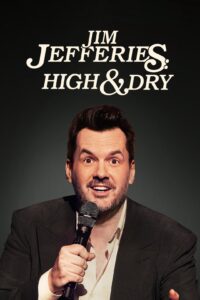 Jim Jefferies: High n’ Dry จิม เจฟเฟอรีส์: เมา… เหล้าไม่แตะ