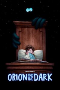 Orion and the Dark โอไรออนท่องแดนมหัศจรรย์รัตติกาล
