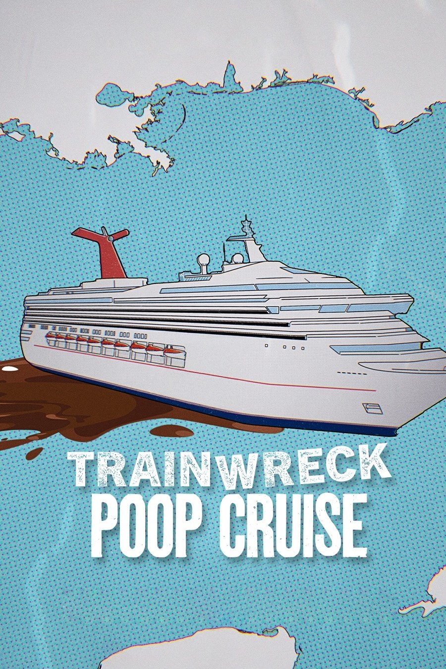 Trainwreck Poop Cruise อภิมหาวายป่วง เรือสำราญอุนจิ