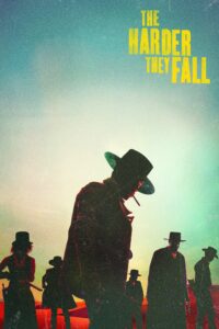The Harder They Fall เดอะ ฮาร์ดเดอร์ เธ ฟอล